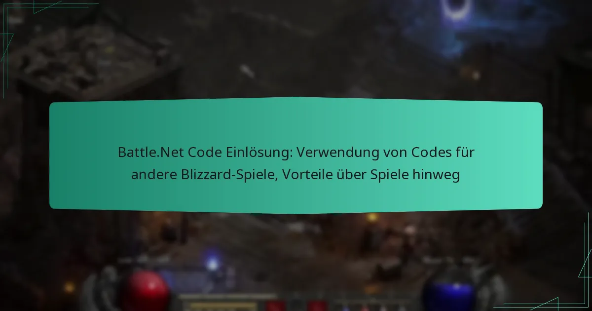 Battle.Net Code Einlösung: Verwendung von Codes für andere Blizzard-Spiele, Vorteile über Spiele hinweg