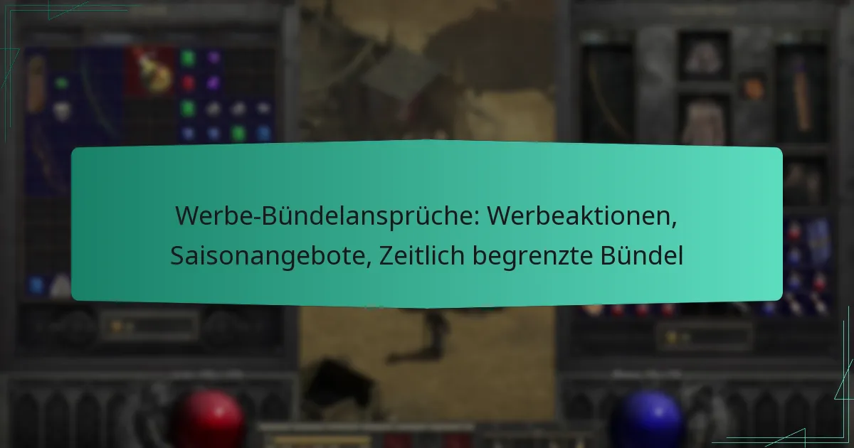 Werbe-Bündelansprüche: Werbeaktionen, Saisonangebote, Zeitlich begrenzte Bündel