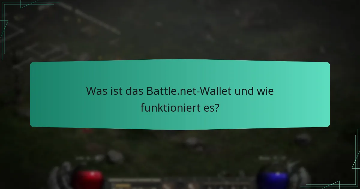 Welche Zahlungsmethoden werden von Battle.net akzeptiert?