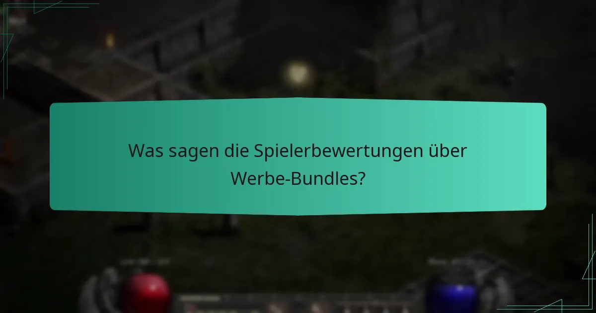Was sagen die Spielerbewertungen über Werbe-Bundles?
