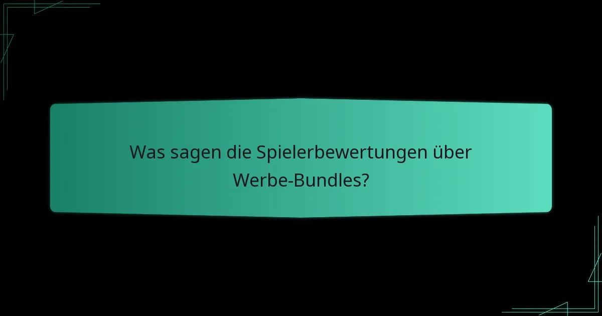 Wie beliebt sind Werbe-Bundles bei den Spielern?