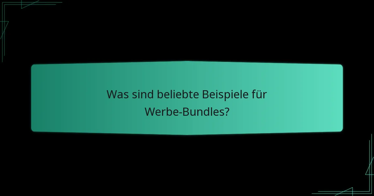 Wie bewertet man den Wert von Werbe-Bundles?