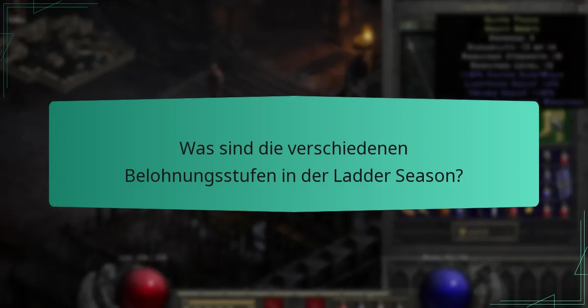 Was sind die verschiedenen Belohnungsstufen in der Ladder Season?