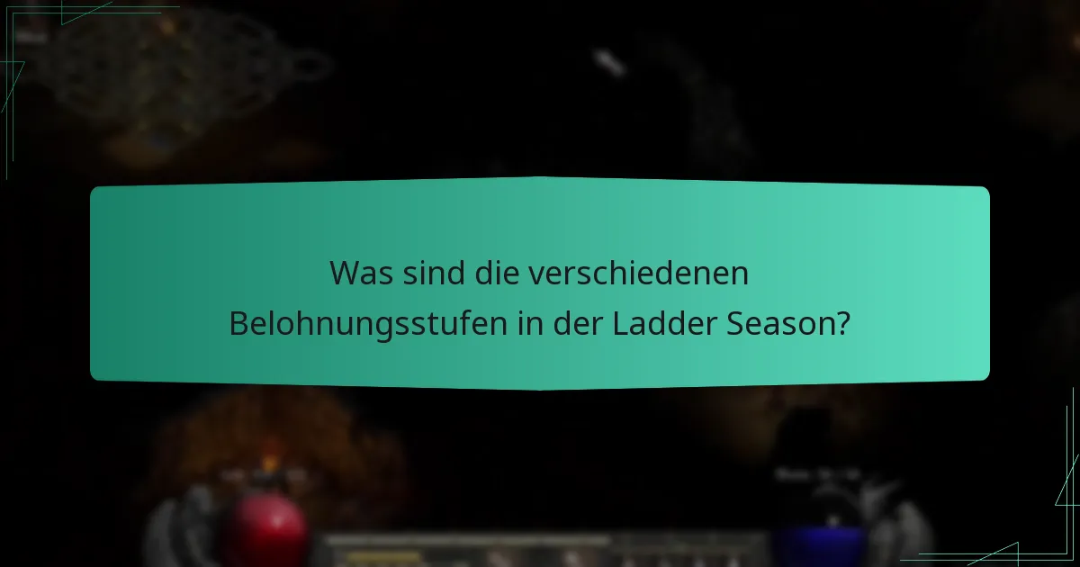 Wie maximiert man die Belohnungen in der Ladder Season?