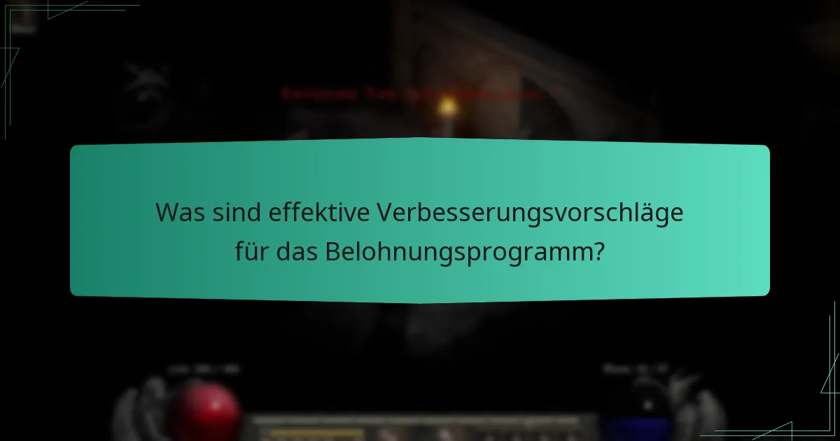 Was sind effektive Verbesserungsvorschläge für das Belohnungsprogramm?