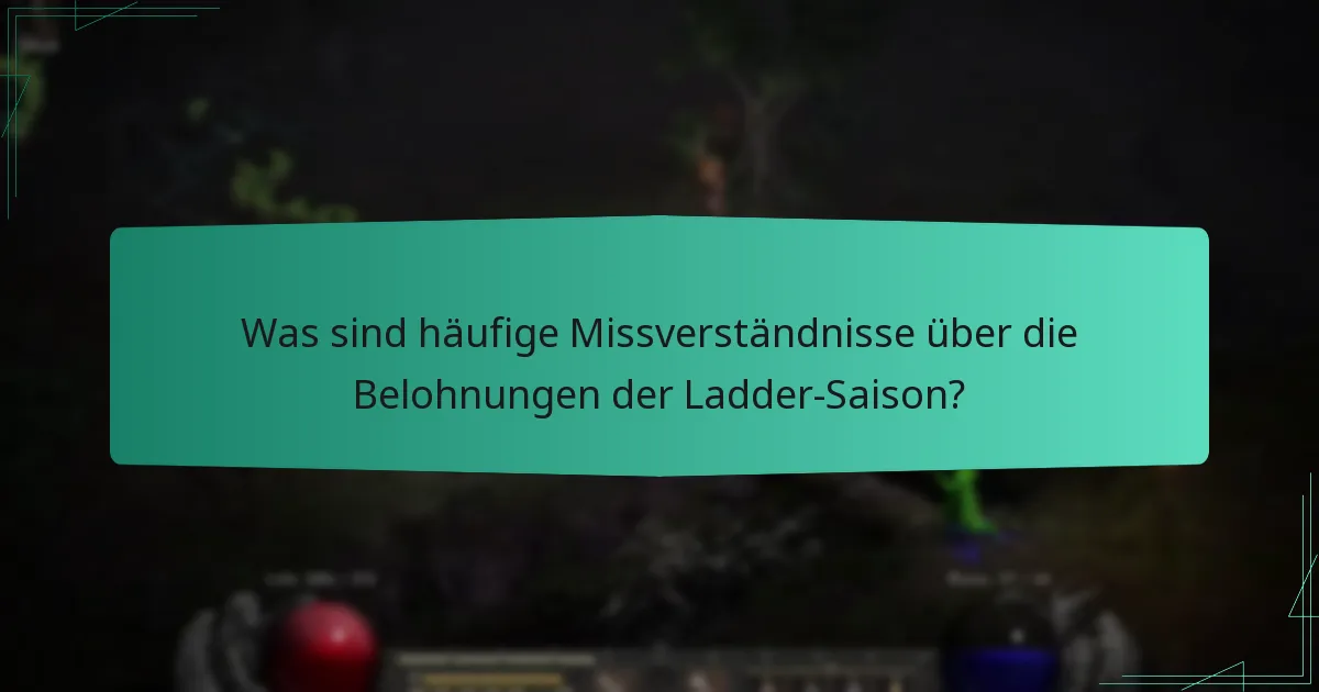 Was sind häufige Missverständnisse über die Belohnungen der Ladder-Saison?