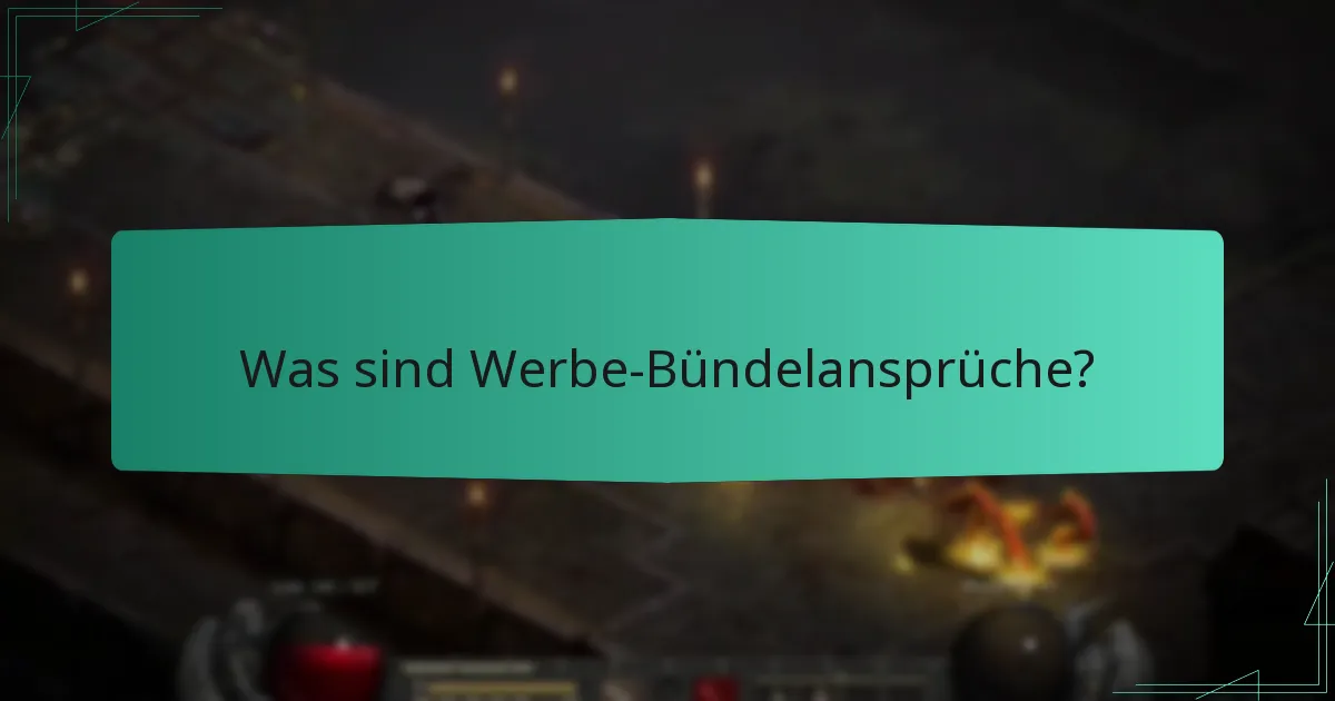 Welche häufigen Probleme treten bei Werbe-Bündelansprüchen auf?