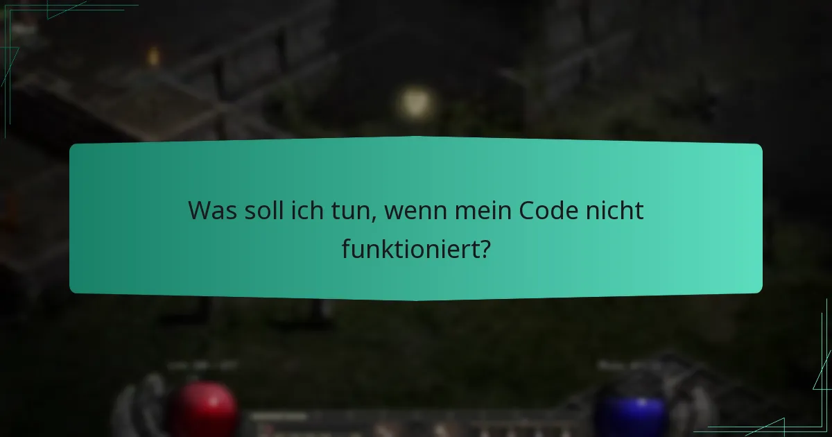 Was soll ich tun, wenn mein Code nicht funktioniert?