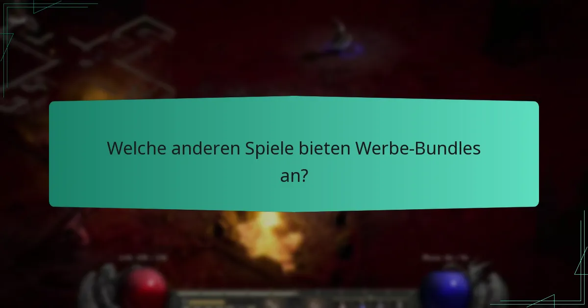 Welche anderen Spiele bieten Werbe-Bundles an?