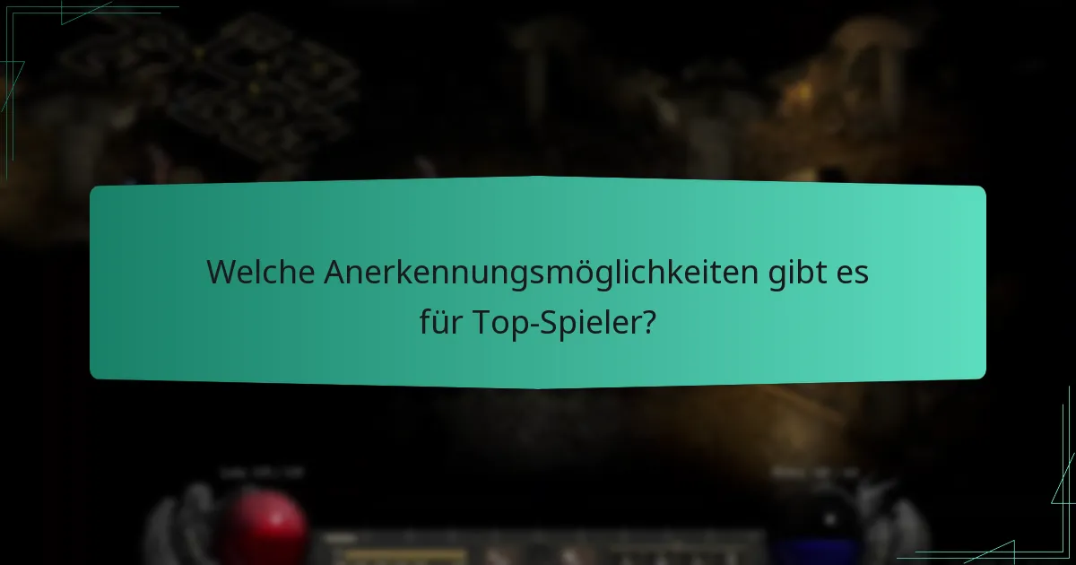 Welche Anerkennungsmöglichkeiten gibt es für Top-Spieler?