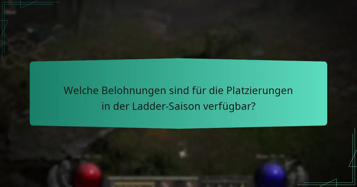Welche Belohnungen sind für die Platzierungen in der Ladder-Saison verfügbar?