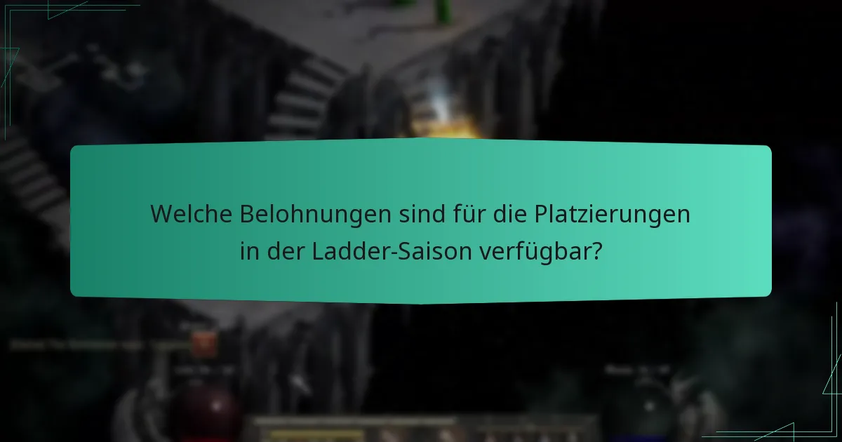 Welche Belohnungen sind für die Platzierungen in der Ladder-Saison verfügbar?