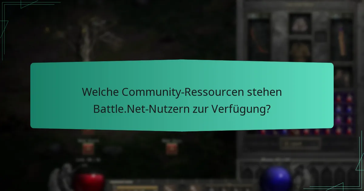 Welche Community-Ressourcen stehen Battle.Net-Nutzern zur Verfügung?