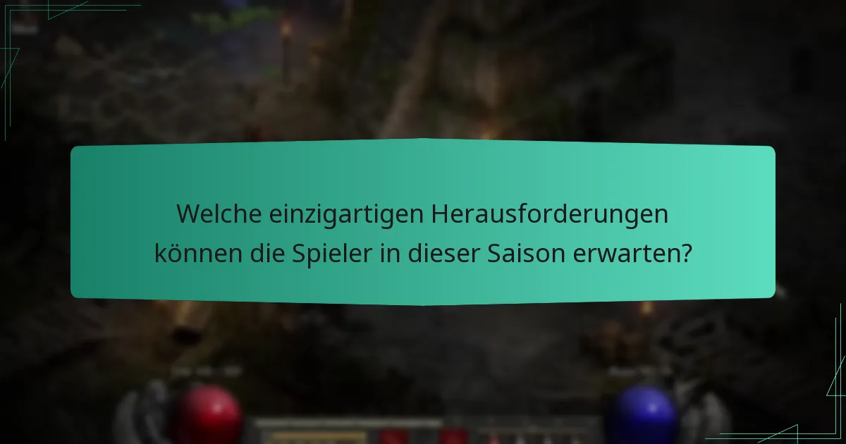 Welche einzigartigen Herausforderungen können die Spieler in dieser Saison erwarten?