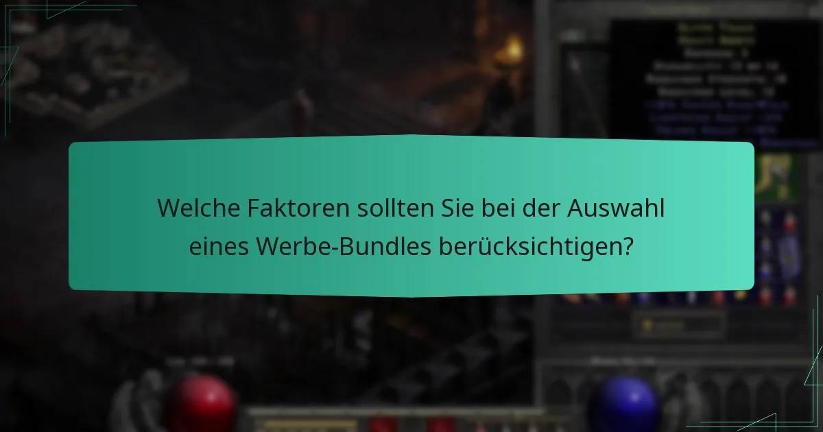 Welche Faktoren sollten Sie bei der Auswahl eines Werbe-Bundles berücksichtigen?