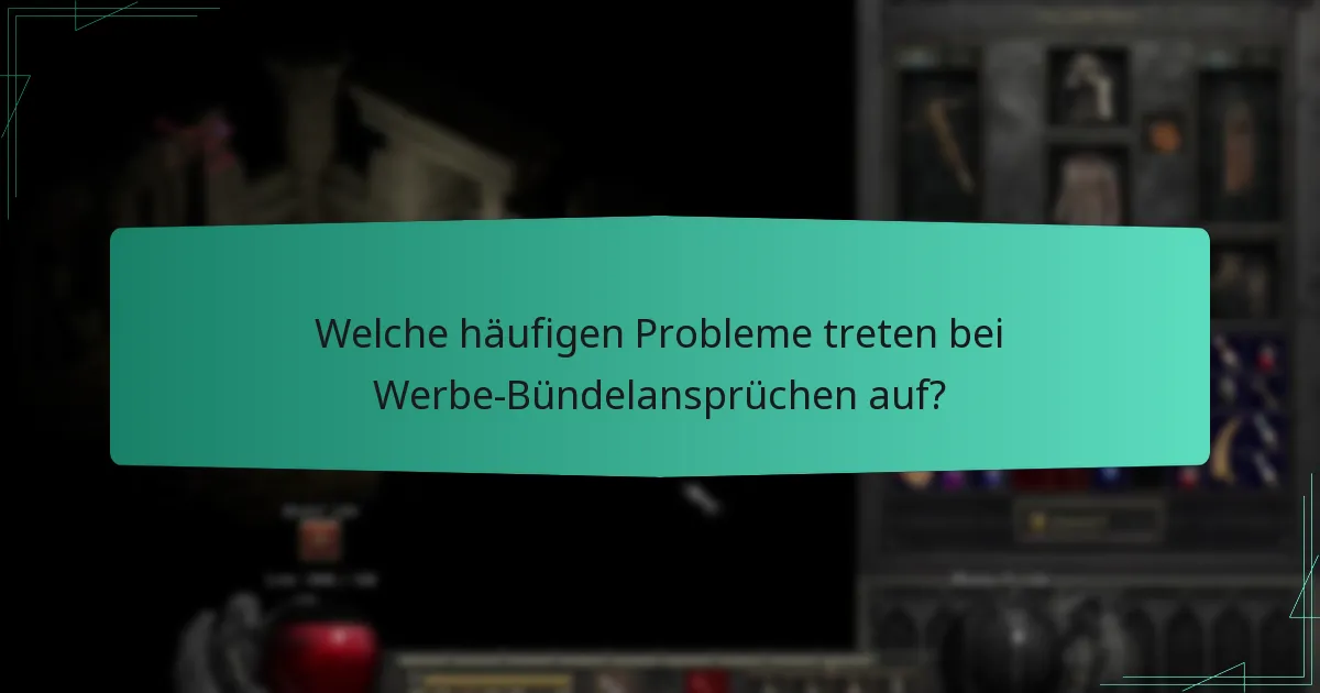 Wie kann ich Probleme mit Werbe-Bündelansprüchen beheben?