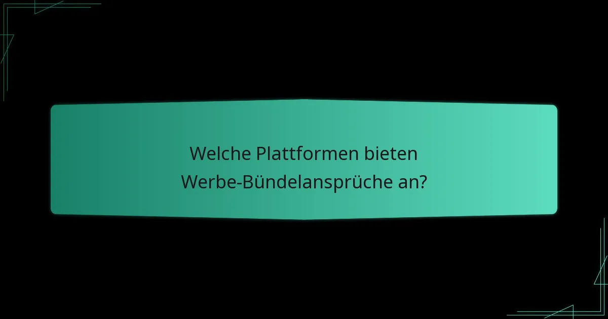 Wie man einen Werbe-Bündelanspruch einreicht?