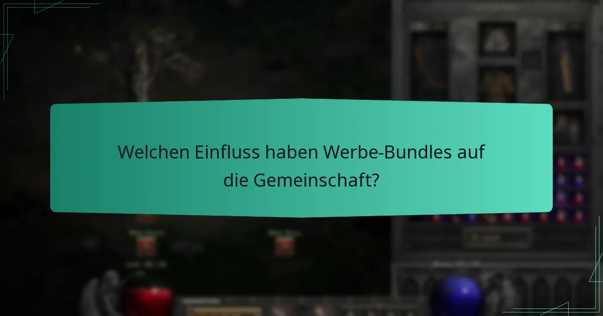 Welchen Einfluss haben Werbe-Bundles auf die Gemeinschaft?
