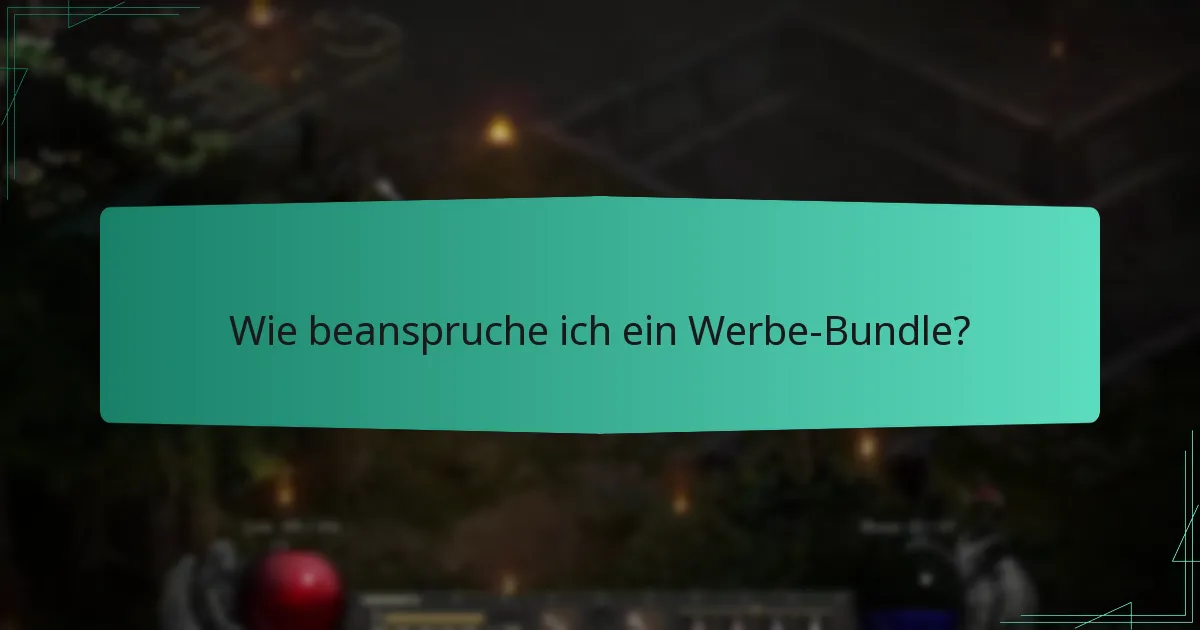 Wie beanspruche ich ein Werbe-Bundle?