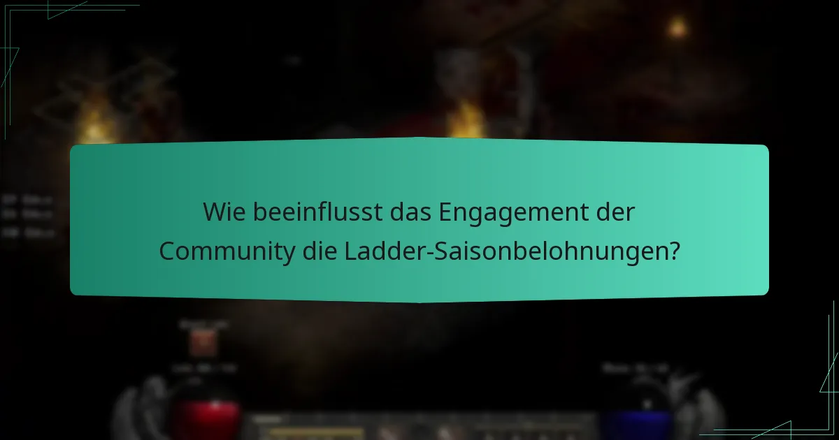 Wie beeinflusst das Engagement der Community die Ladder-Saisonbelohnungen?