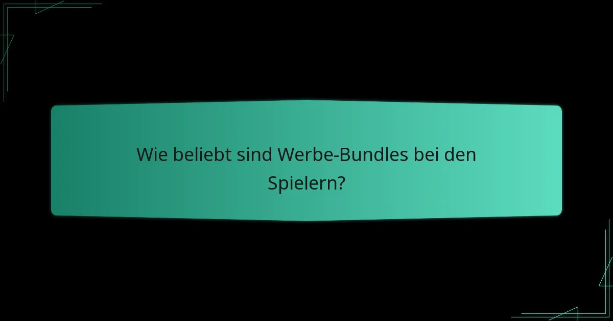 Welche Werbe-Bundles werden am meisten empfohlen?