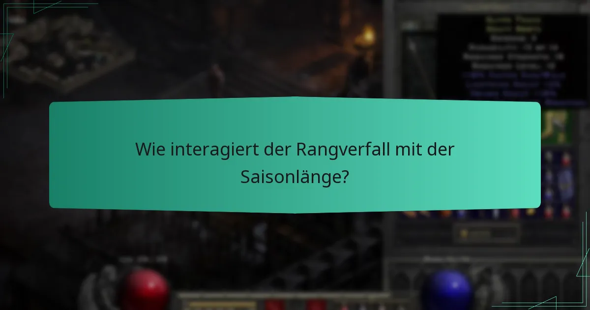 Wie interagiert der Rangverfall mit der Saisonlänge?