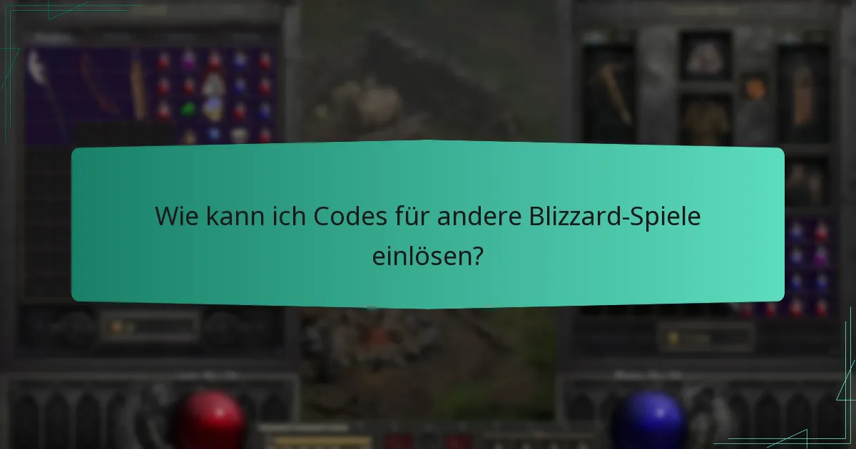 Wie kann ich Codes für andere Blizzard-Spiele einlösen?