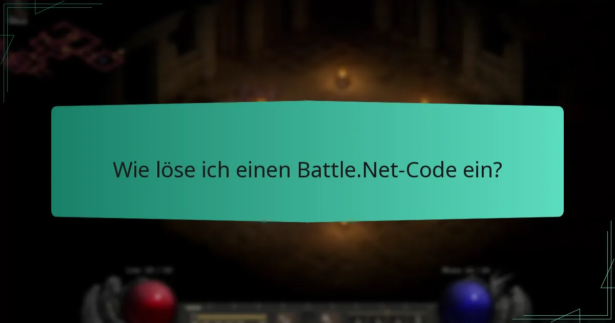 Wie löse ich einen Battle.Net-Code ein?