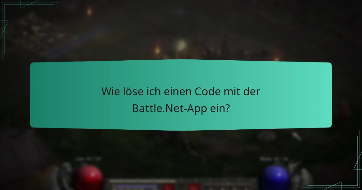 Welche Methode ist am besten zum Einlösen von Battle.Net-Codes?
