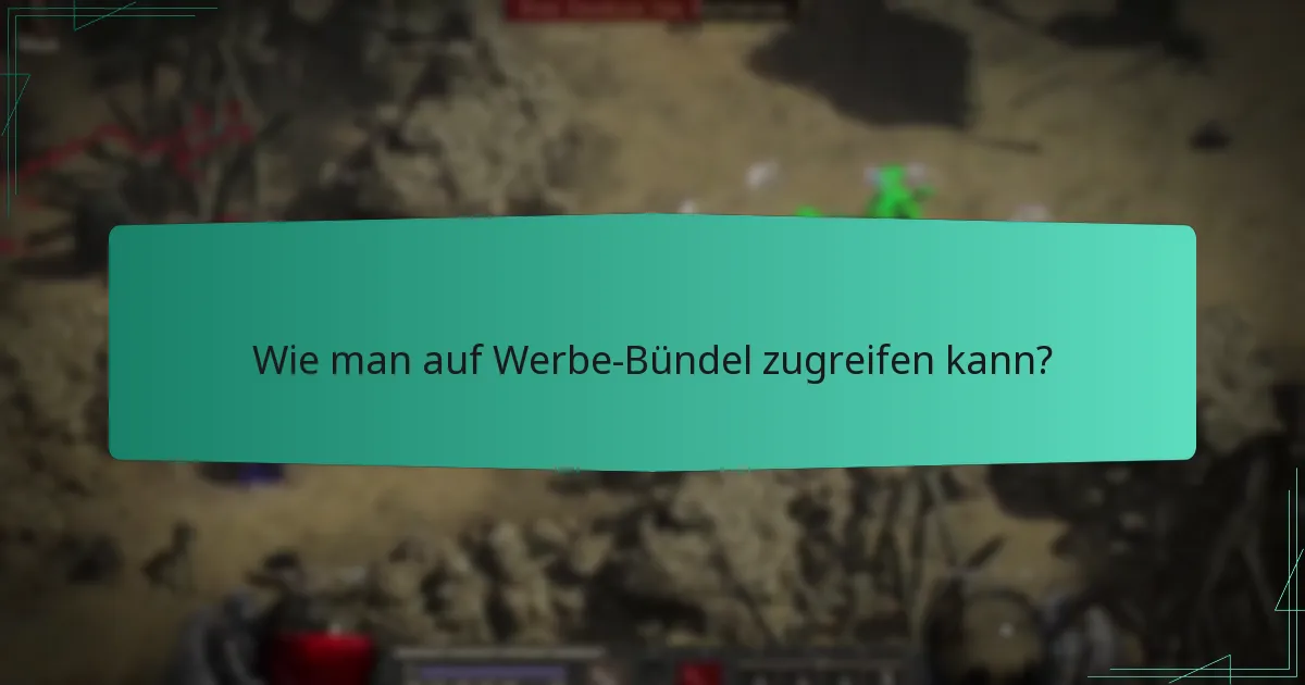 Wie man auf Werbe-Bündel zugreifen kann?