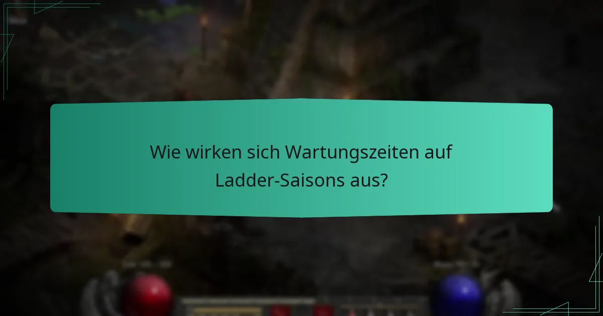 Wie wirken sich Wartungszeiten auf Ladder-Saisons aus?