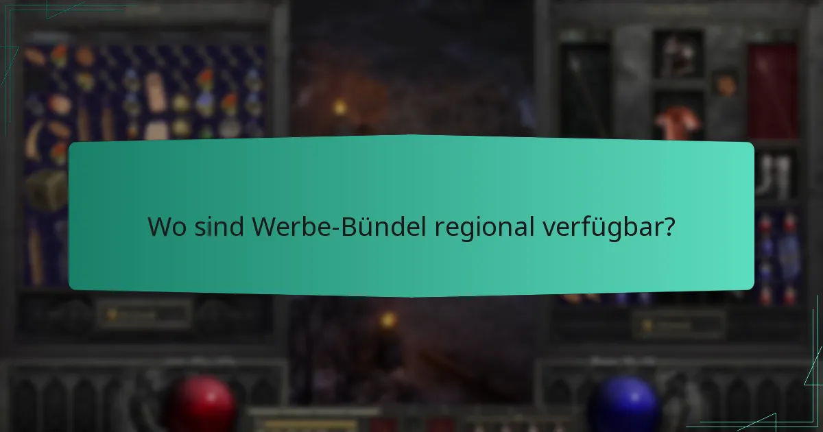 Wo sind Werbe-Bündel regional verfügbar?
